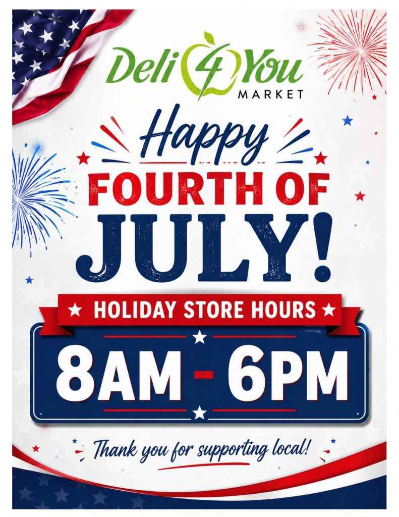 4th of July 2026 Store Hours - 8 AM to 6 PM
